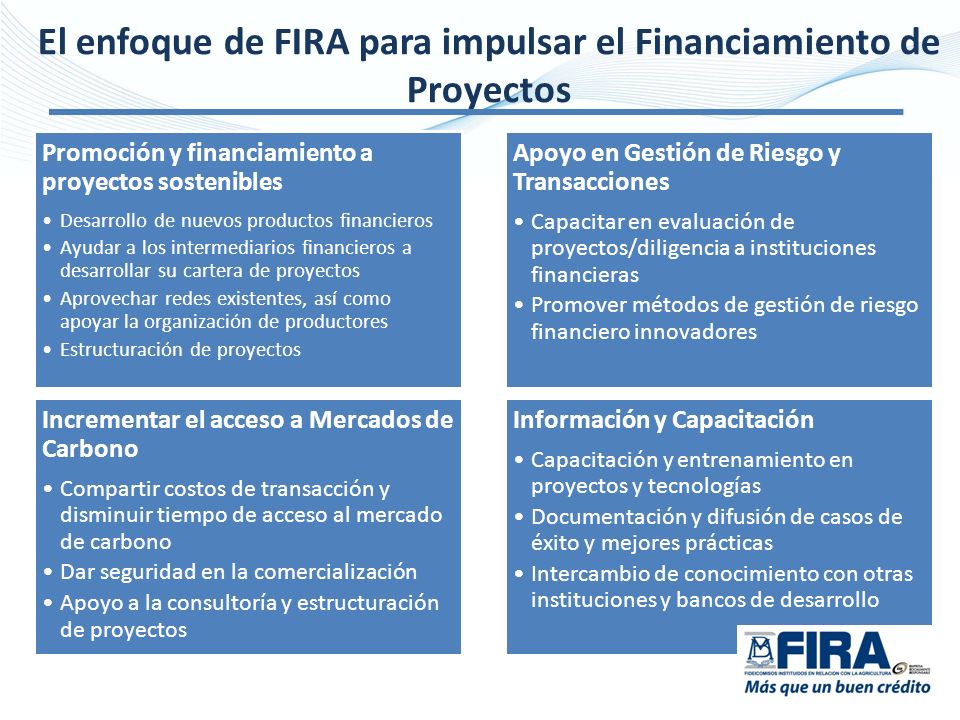 El enfoque de FIRA para impulsar el Financiamiento de Proyectos