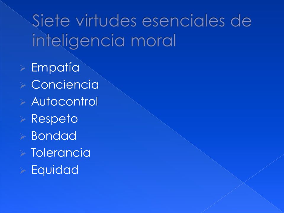 Siete virtudes esenciales de inteligencia moral