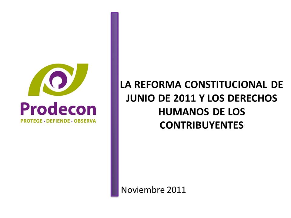LA REFORMA CONSTITUCIONAL DE JUNIO DE 2011 Y LOS DERECHOS HUMANOS DE LOS CONTRIBUYENTES