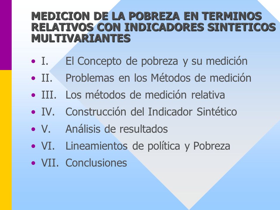 MEDICION DE LA POBREZA EN TERMINOS RELATIVOS CON INDICADORES SINTETICOS MULTIVARIANTES