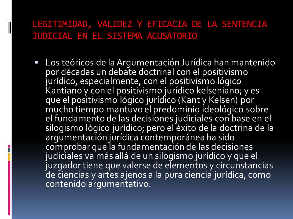 LEGITIMIDAD, VALIDEZ Y EFICACIA DE LA SENTENCIA JUDICIAL EN EL SISTEMA ACUSATORIO