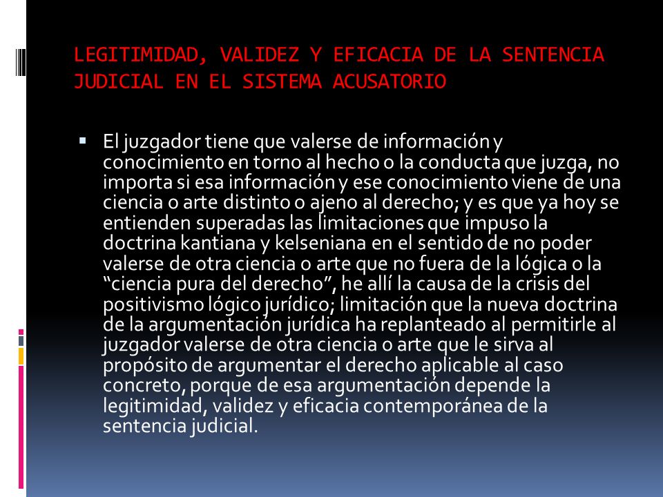 LEGITIMIDAD, VALIDEZ Y EFICACIA DE LA SENTENCIA JUDICIAL EN EL SISTEMA ACUSATORIO