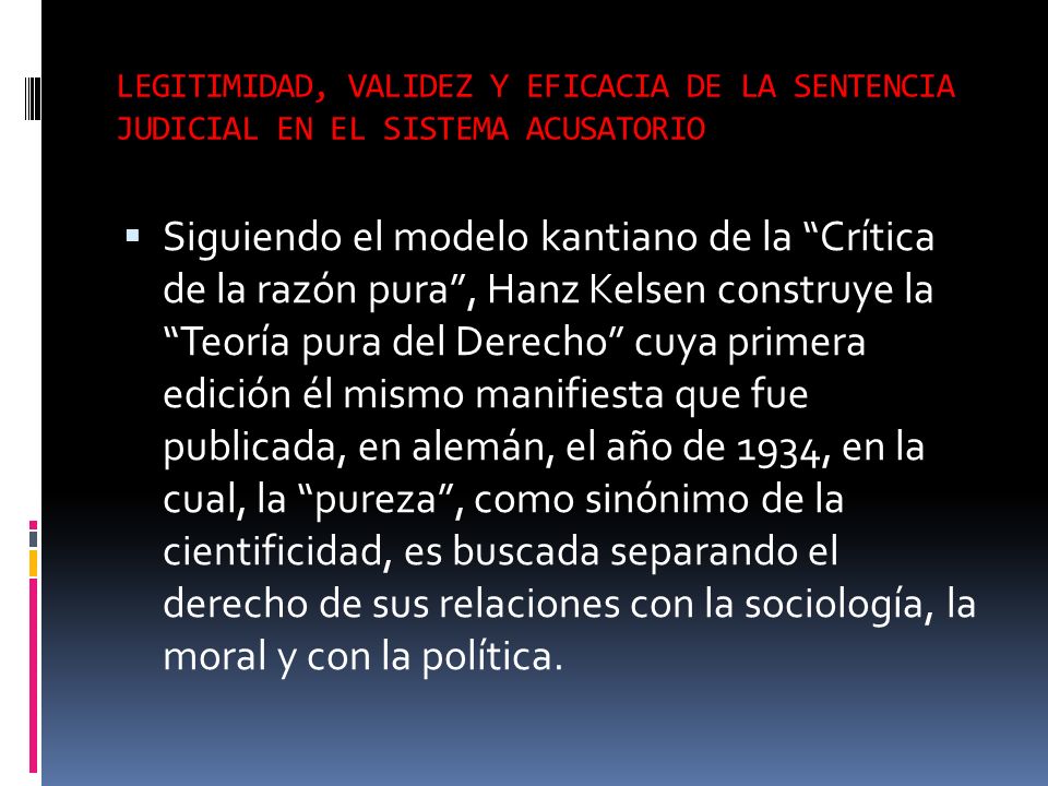 LEGITIMIDAD, VALIDEZ Y EFICACIA DE LA SENTENCIA JUDICIAL EN EL SISTEMA ACUSATORIO