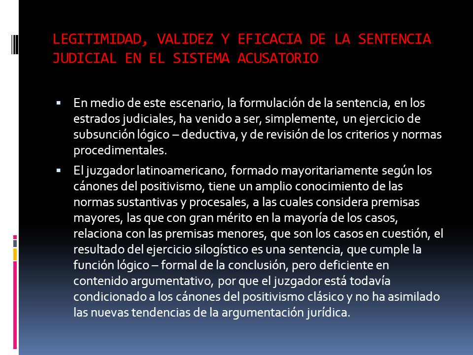 LEGITIMIDAD, VALIDEZ Y EFICACIA DE LA SENTENCIA JUDICIAL EN EL SISTEMA ACUSATORIO