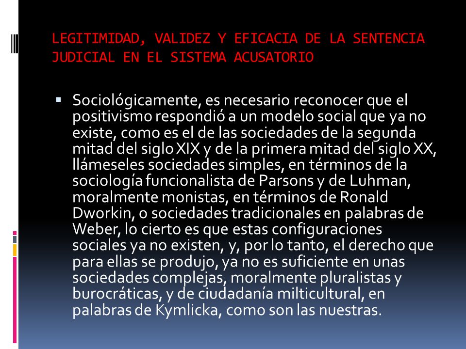 LEGITIMIDAD, VALIDEZ Y EFICACIA DE LA SENTENCIA JUDICIAL EN EL SISTEMA ACUSATORIO