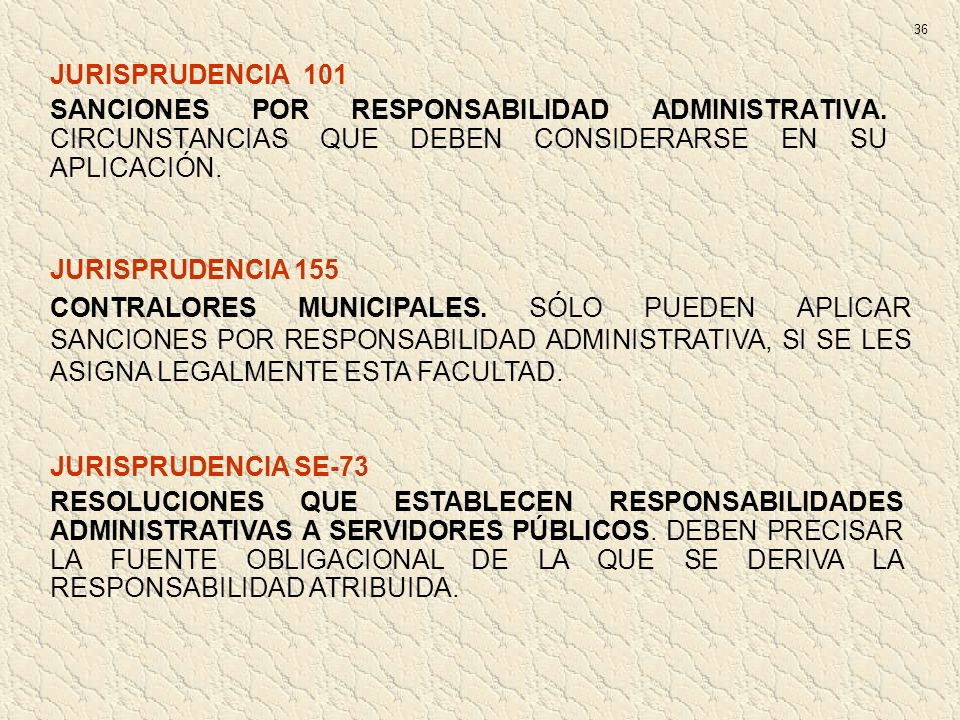 36 JURISPRUDENCIA 101. SANCIONES POR RESPONSABILIDAD ADMINISTRATIVA. CIRCUNSTANCIAS QUE DEBEN CONSIDERARSE EN SU APLICACIÓN.