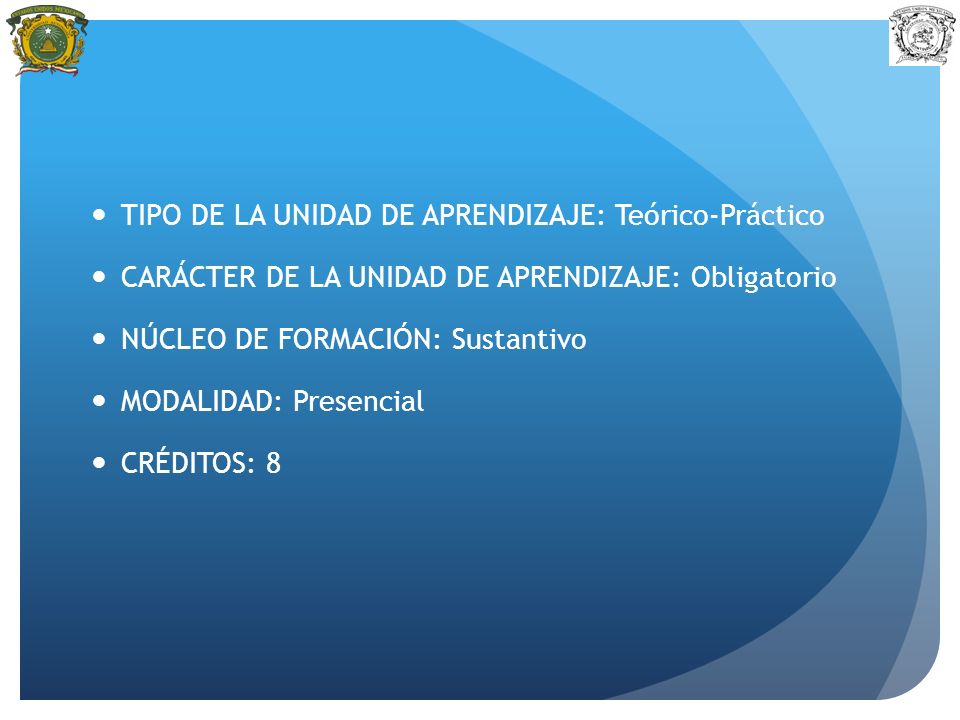 TIPO DE LA UNIDAD DE APRENDIZAJE: Teórico-Práctico