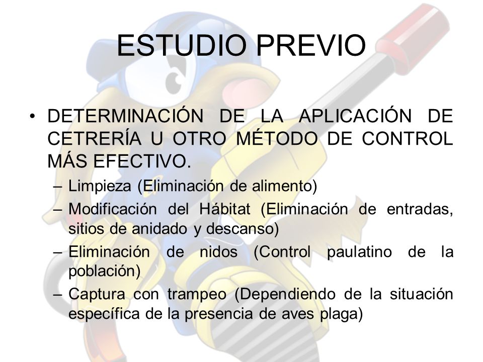ESTUDIO PREVIO DETERMINACIÓN DE LA APLICACIÓN DE CETRERÍA U OTRO MÉTODO DE CONTROL MÁS EFECTIVO. Limpieza (Eliminación de alimento)