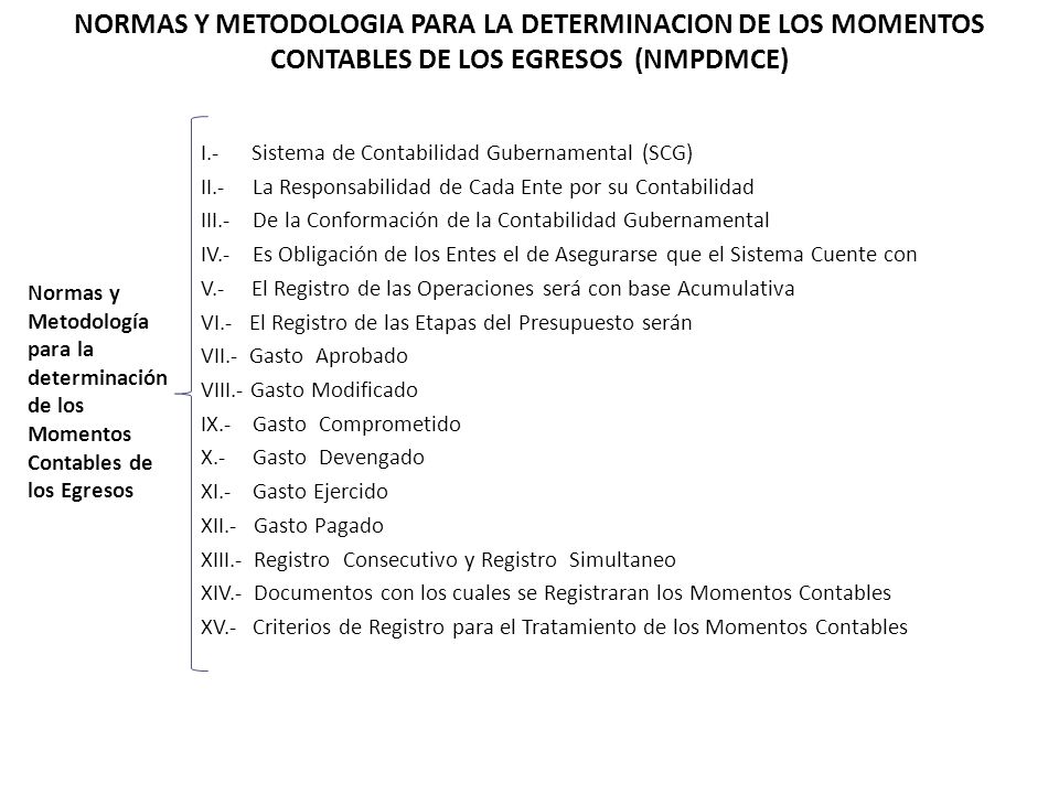 NORMAS Y METODOLOGIA PARA LA DETERMINACION DE LOS MOMENTOS CONTABLES DE LOS EGRESOS (NMPDMCE)