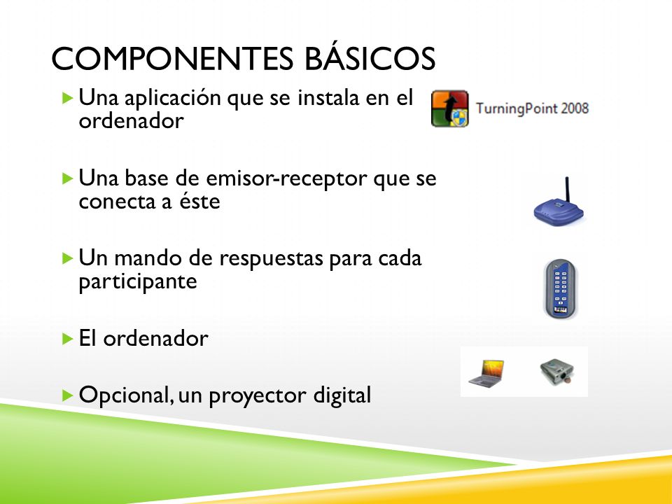 Componentes básicos Una aplicación que se instala en el ordenador