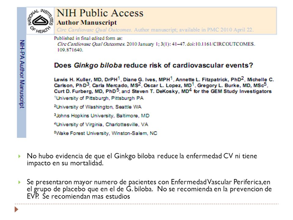 No hubo evidencia de que el Ginkgo biloba reduce la enfermedad CV ni tiene impacto en su mortalidad.