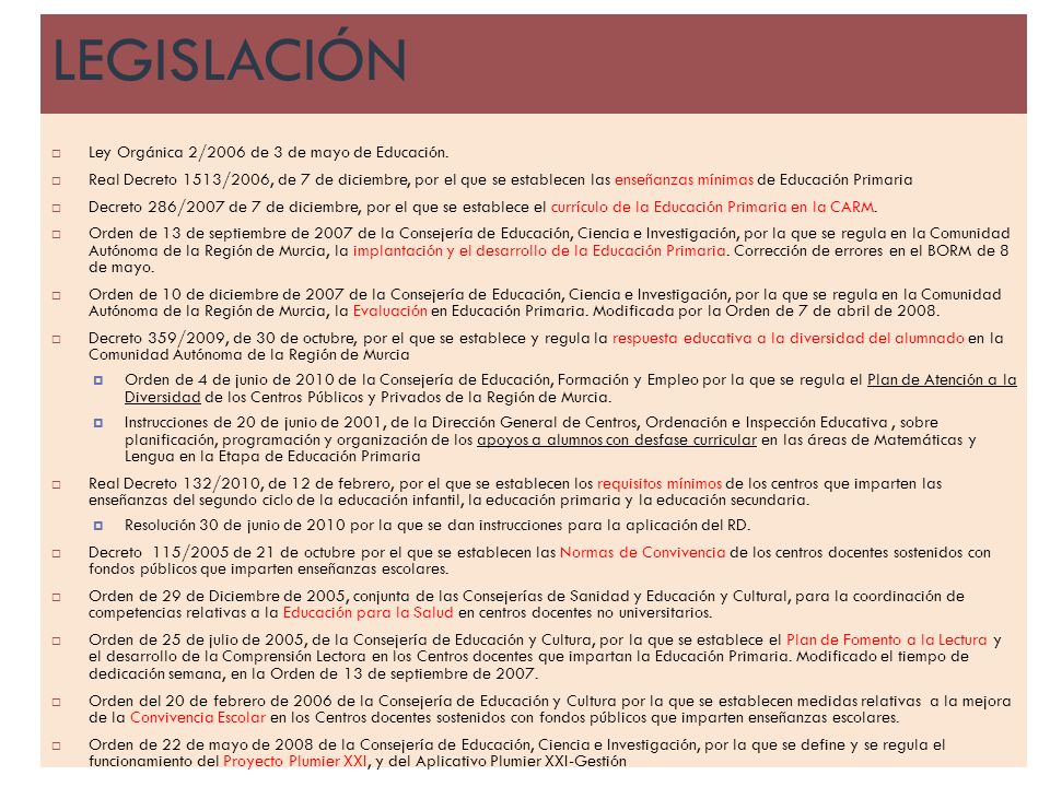 LEGISLACIÓN Ley Orgánica 2/2006 de 3 de mayo de Educación.