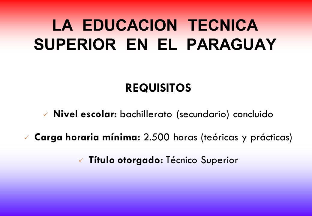 LA EDUCACION TECNICA SUPERIOR EN EL PARAGUAY