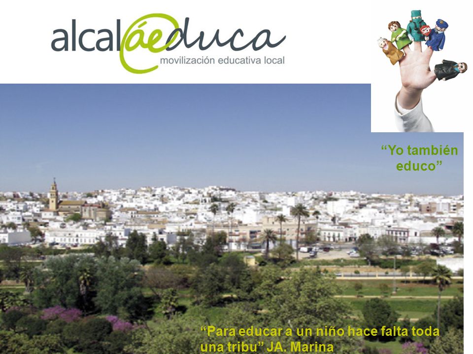 Yo también educo Para educar a un niño hace falta toda una tribu JA. Marina