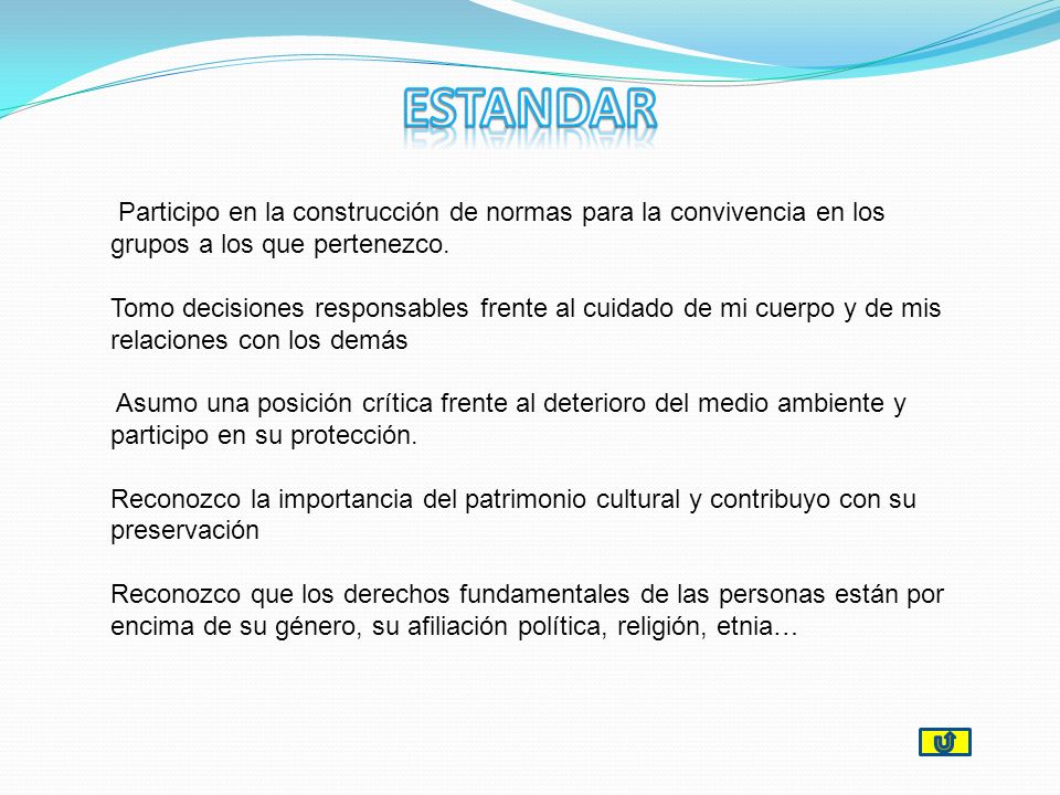 ESTANDAR Participo en la construcción de normas para la convivencia en los grupos a los que pertenezco.