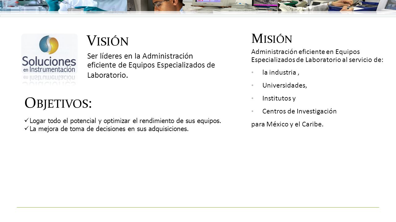 Visión Objetivos: Misión