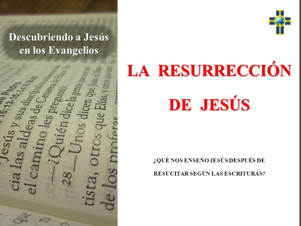 LA RESURRECCIÓN DE JESÚS