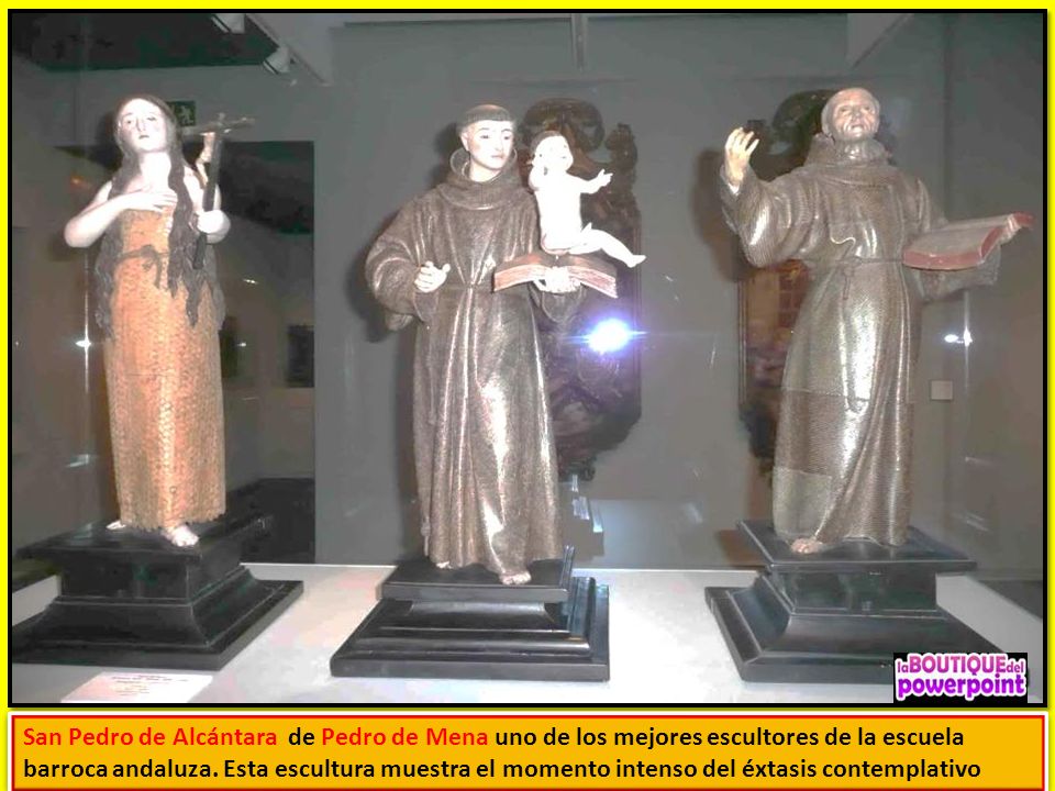 San Pedro de Alcántara de Pedro de Mena uno de los mejores escultores de la escuela barroca andaluza.
