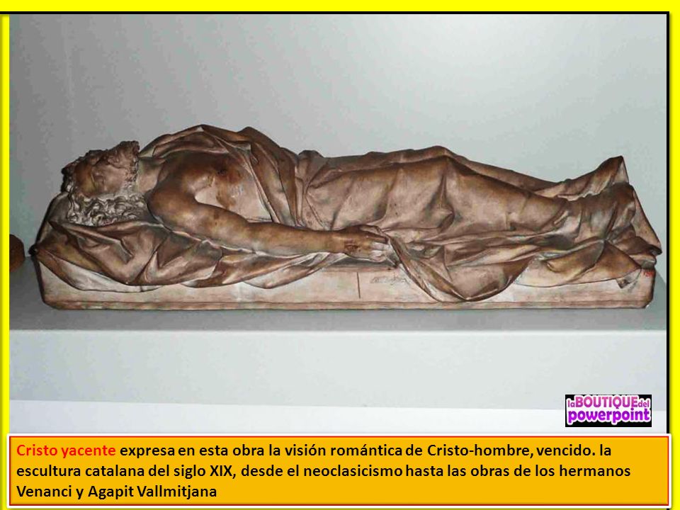Cristo yacente expresa en esta obra la visión romántica de Cristo-hombre, vencido.