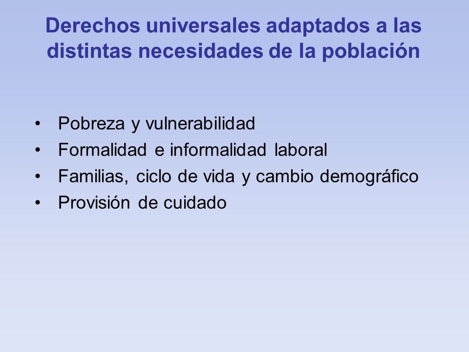 Derechos universales adaptados a las distintas necesidades de la población