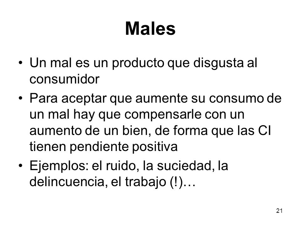 Males Un mal es un producto que disgusta al consumidor