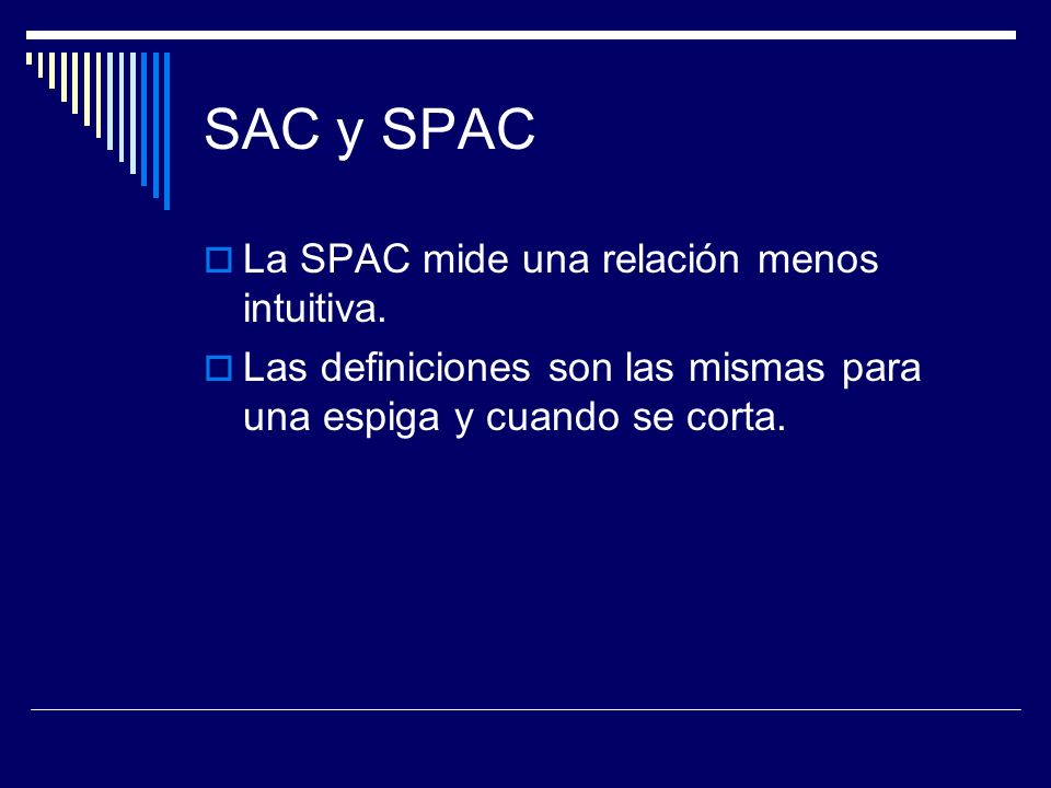 SAC y SPAC La SPAC mide una relación menos intuitiva.