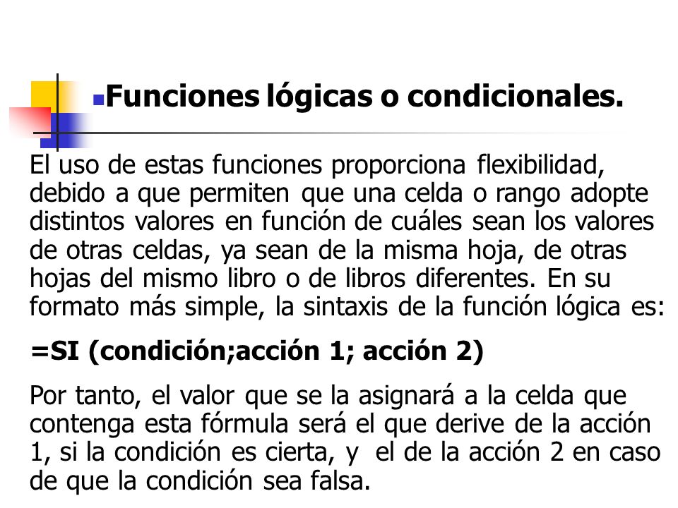 Funciones lógicas o condicionales.