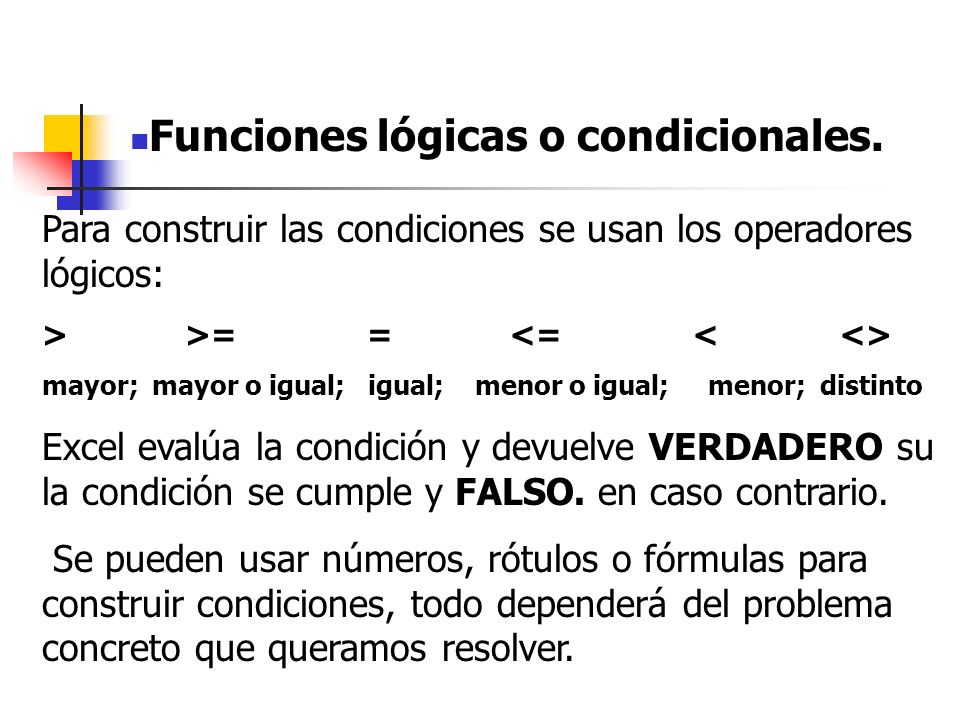 Funciones lógicas o condicionales.