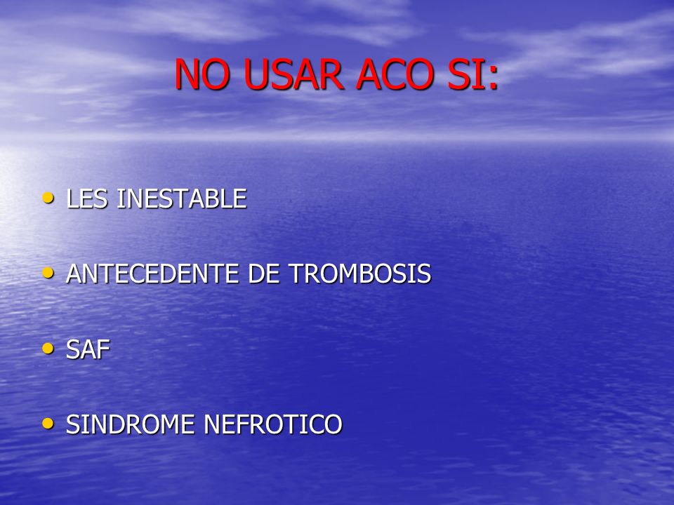 NO USAR ACO SI: LES INESTABLE ANTECEDENTE DE TROMBOSIS SAF