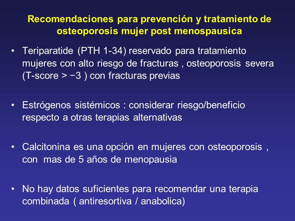 Recomendaciones para prevención y tratamiento de osteoporosis mujer post menospausica