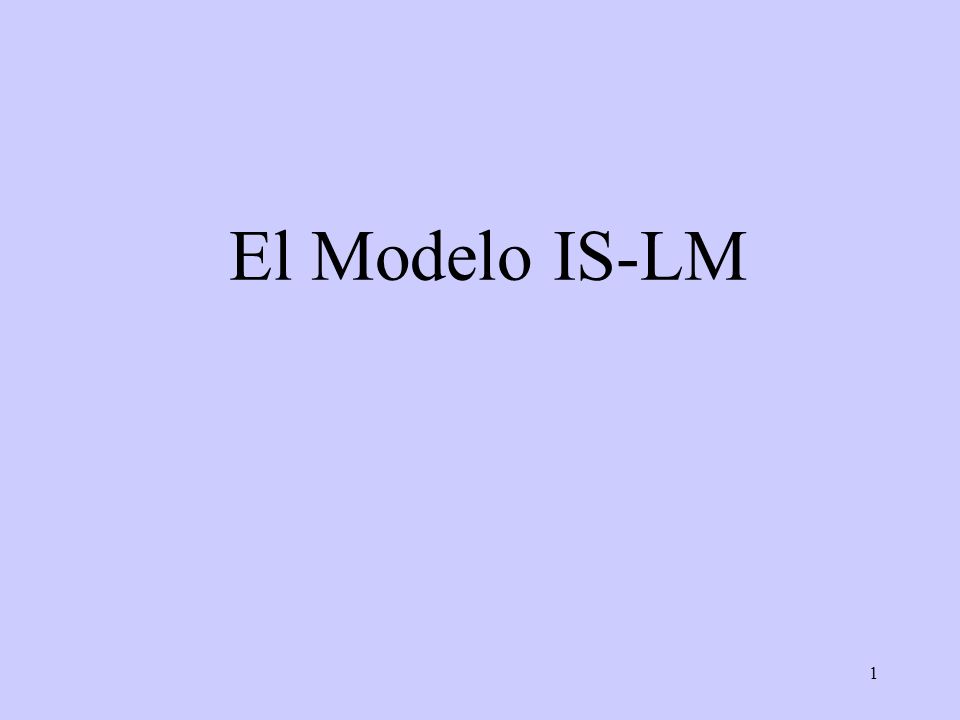 El Modelo IS-LM