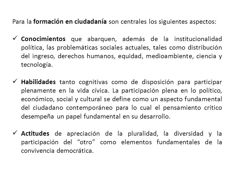 Para la formación en ciudadanía son centrales los siguientes aspectos:
