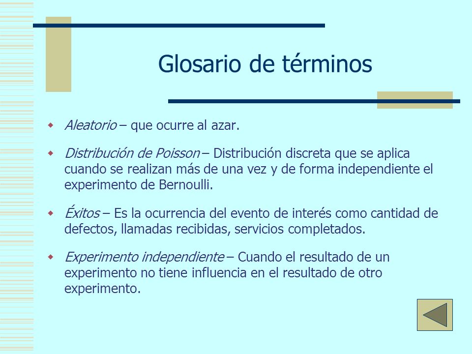 Glosario de términos Aleatorio – que ocurre al azar.