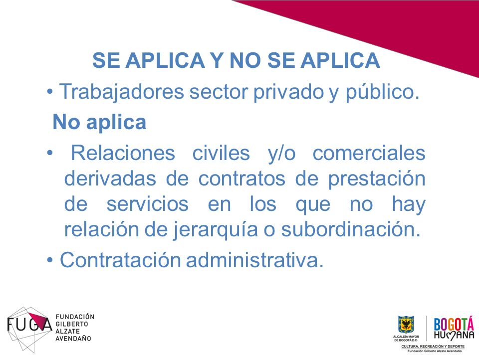 SE APLICA Y NO SE APLICA • Trabajadores sector privado y público