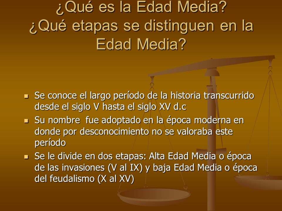 ¿Qué es la Edad Media ¿Qué etapas se distinguen en la Edad Media
