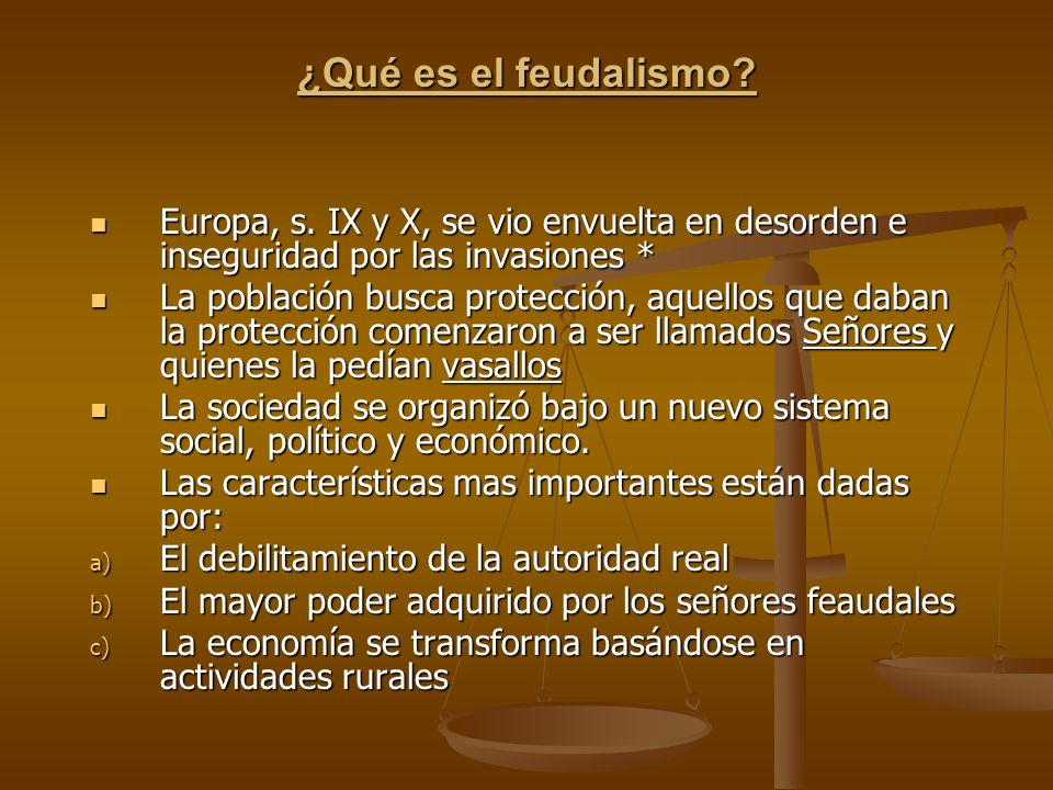 ¿Qué es el feudalismo Europa, s. IX y X, se vio envuelta en desorden e inseguridad por las invasiones *