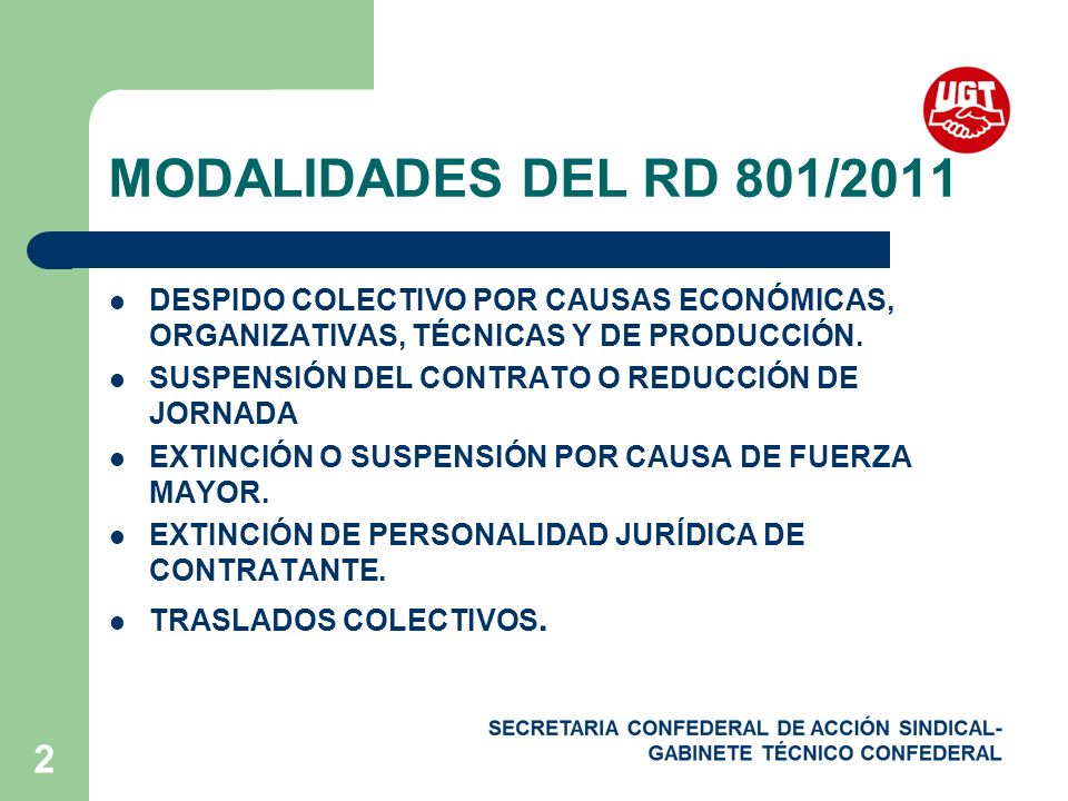 MODALIDADES DEL RD 801/2011 DESPIDO COLECTIVO POR CAUSAS ECONÓMICAS, ORGANIZATIVAS, TÉCNICAS Y DE PRODUCCIÓN.