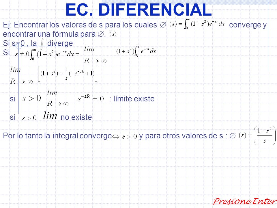 EC. DIFERENCIAL Ej: Encontrar los valores de s para los cuales 