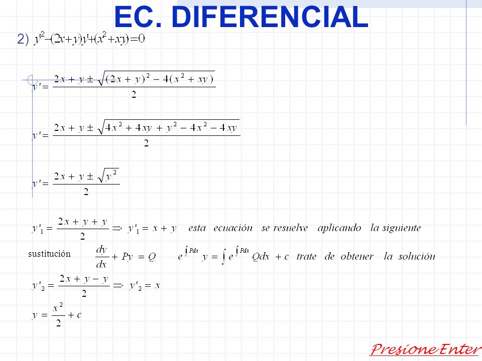 EC. DIFERENCIAL 2) sustitución Presione Enter