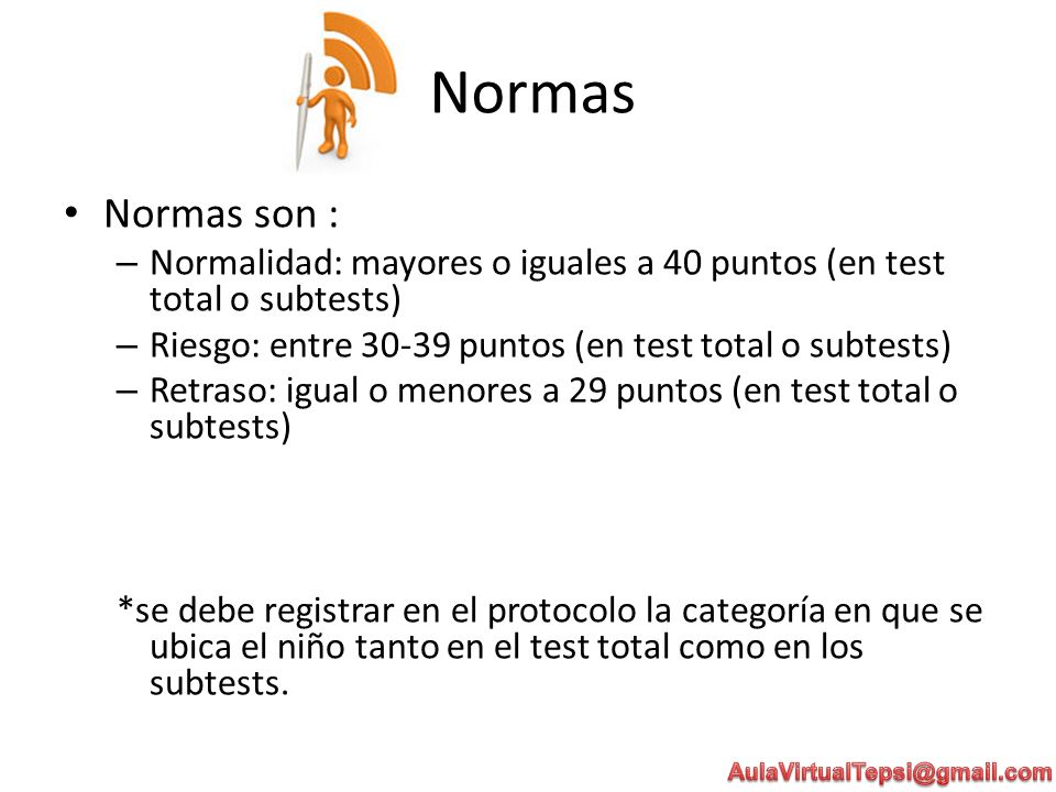 Normas Normas son : Normalidad: mayores o iguales a 40 puntos (en test total o subtests) Riesgo: entre puntos (en test total o subtests)