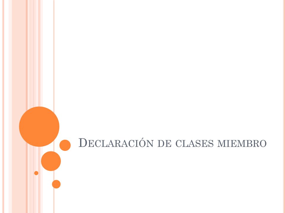 Declaración de clases miembro