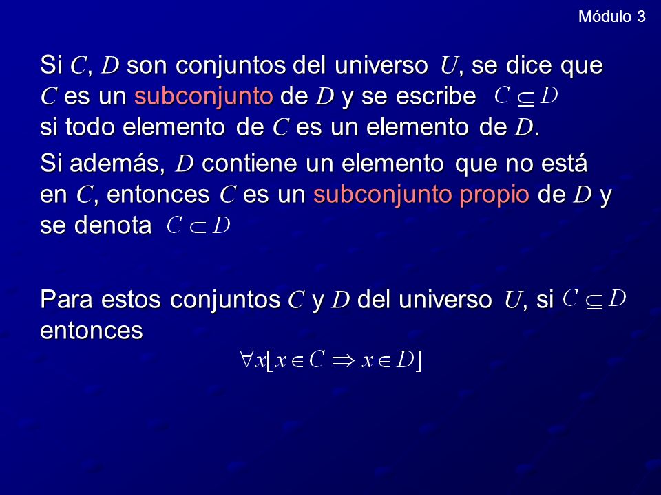 Para estos conjuntos C y D del universo U, si entonces