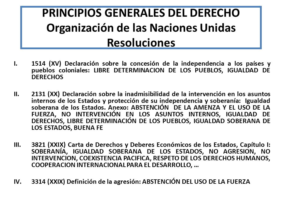PRINCIPIOS GENERALES DEL DERECHO Organización de las Naciones Unidas Resoluciones