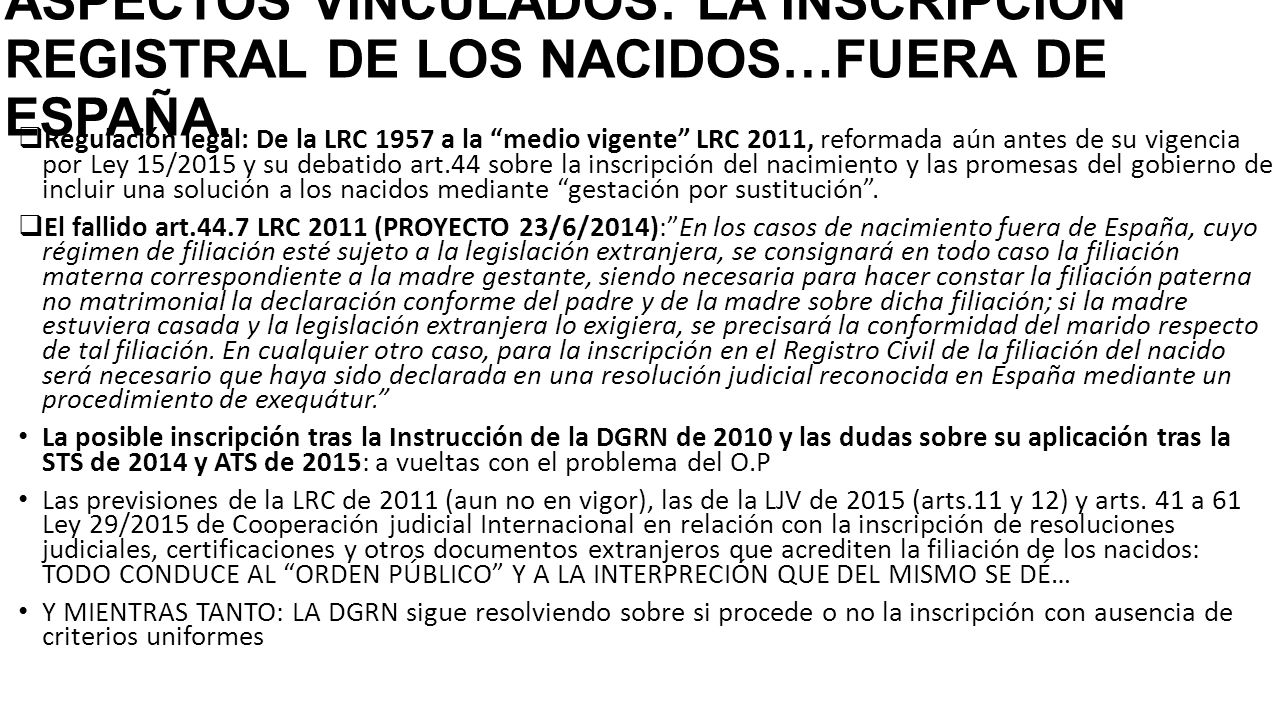 ASPECTOS VINCULADOS: LA INSCRIPCIÓN REGISTRAL DE LOS NACIDOS…FUERA DE ESPAÑA.