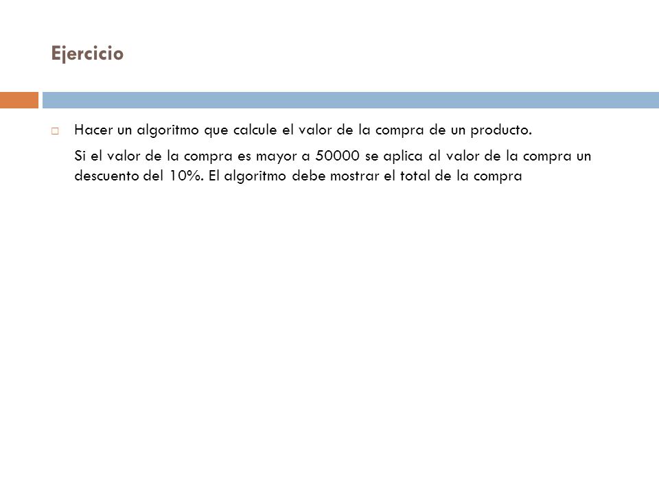 Ejercicio Hacer un algoritmo que calcule el valor de la compra de un producto.
