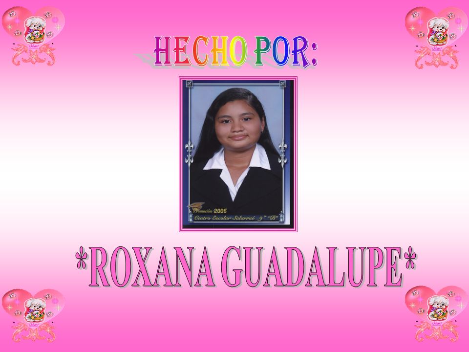 HECHO POR: *ROXANA GUADALUPE*