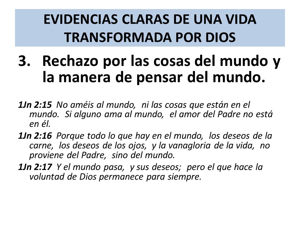 EVIDENCIAS CLARAS DE UNA VIDA TRANSFORMADA POR DIOS