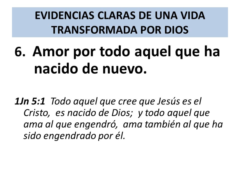 EVIDENCIAS CLARAS DE UNA VIDA TRANSFORMADA POR DIOS