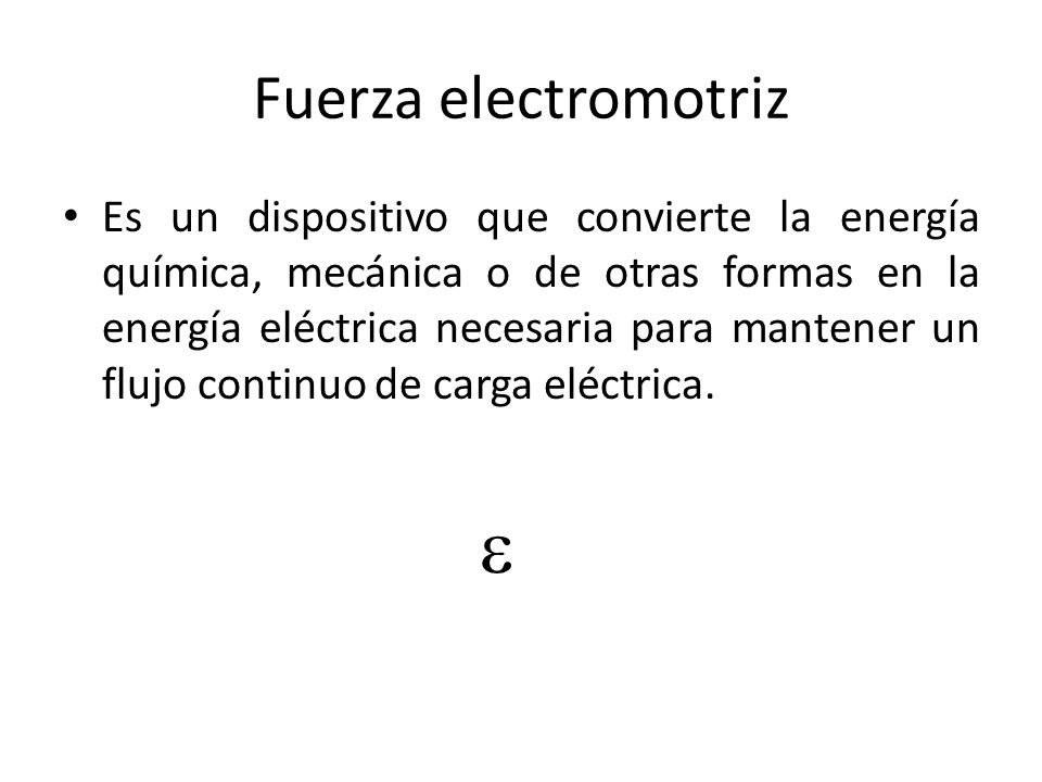 e Fuerza electromotriz
