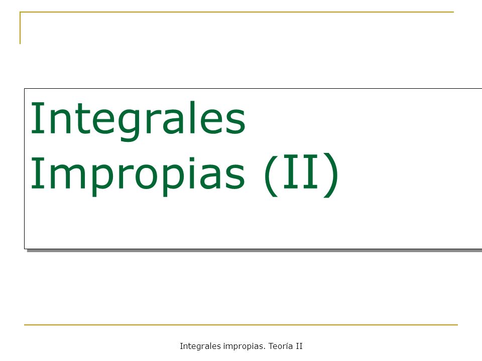 Integrales Impropias (II)